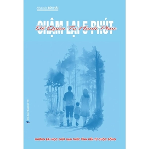 chậm lại 5 phút để quản trị hạnh phúc