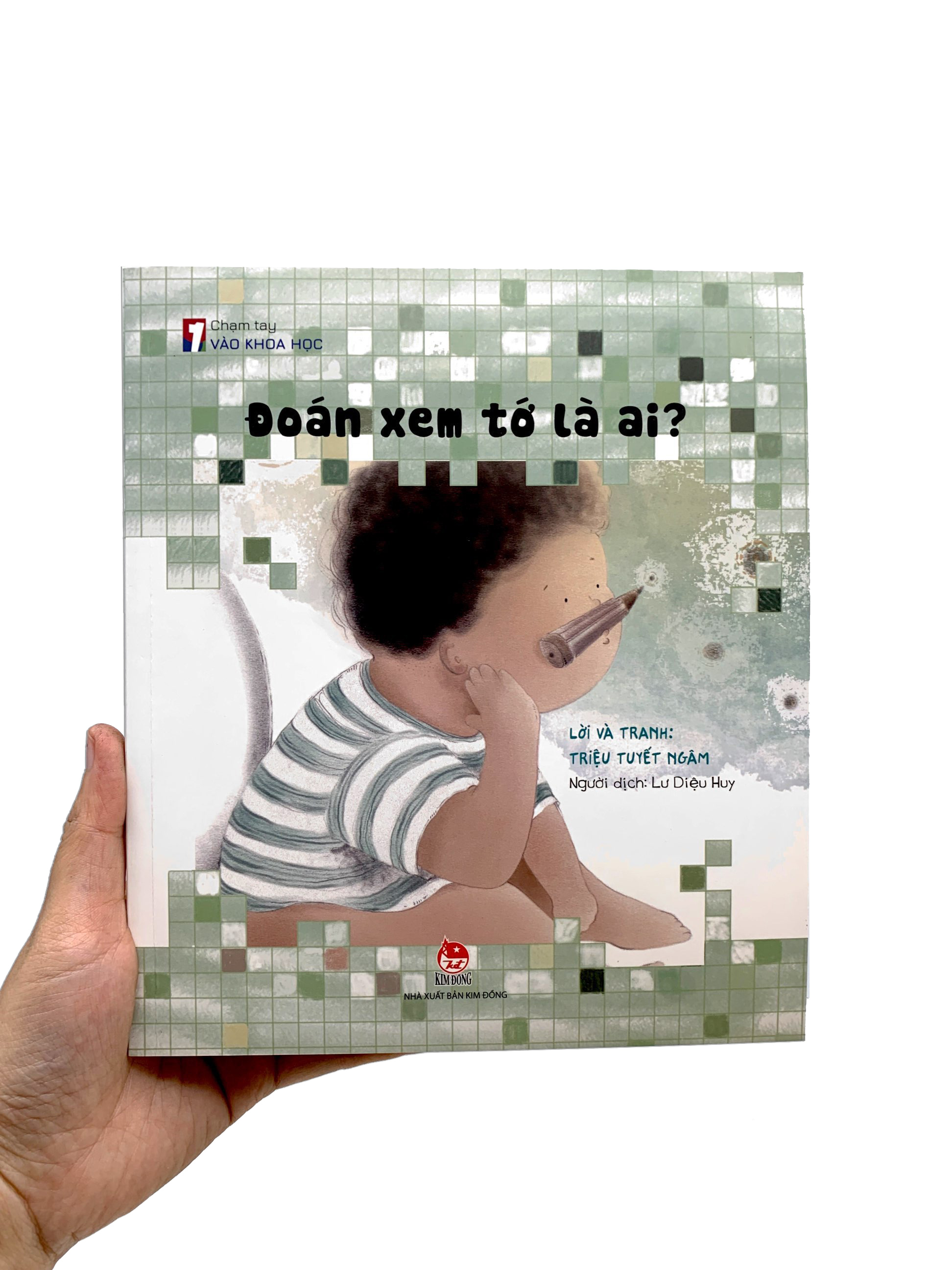 chạm tay vào khoa học - đoán xem tớ là ai?