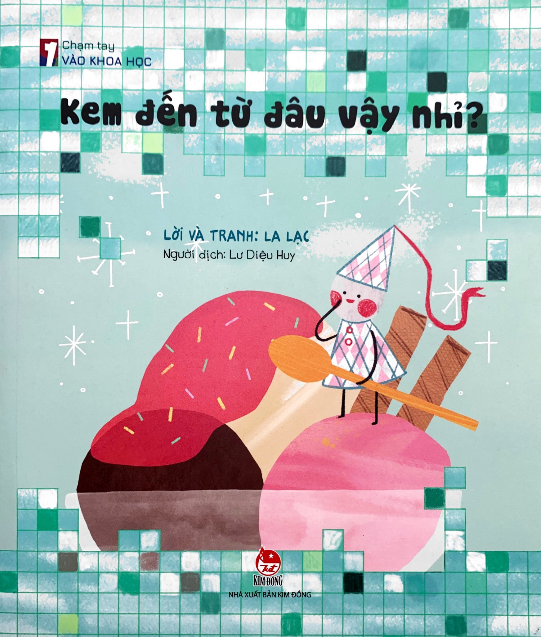 chạm tay vào khoa học - kem đến từ đâu vậy nhỉ?