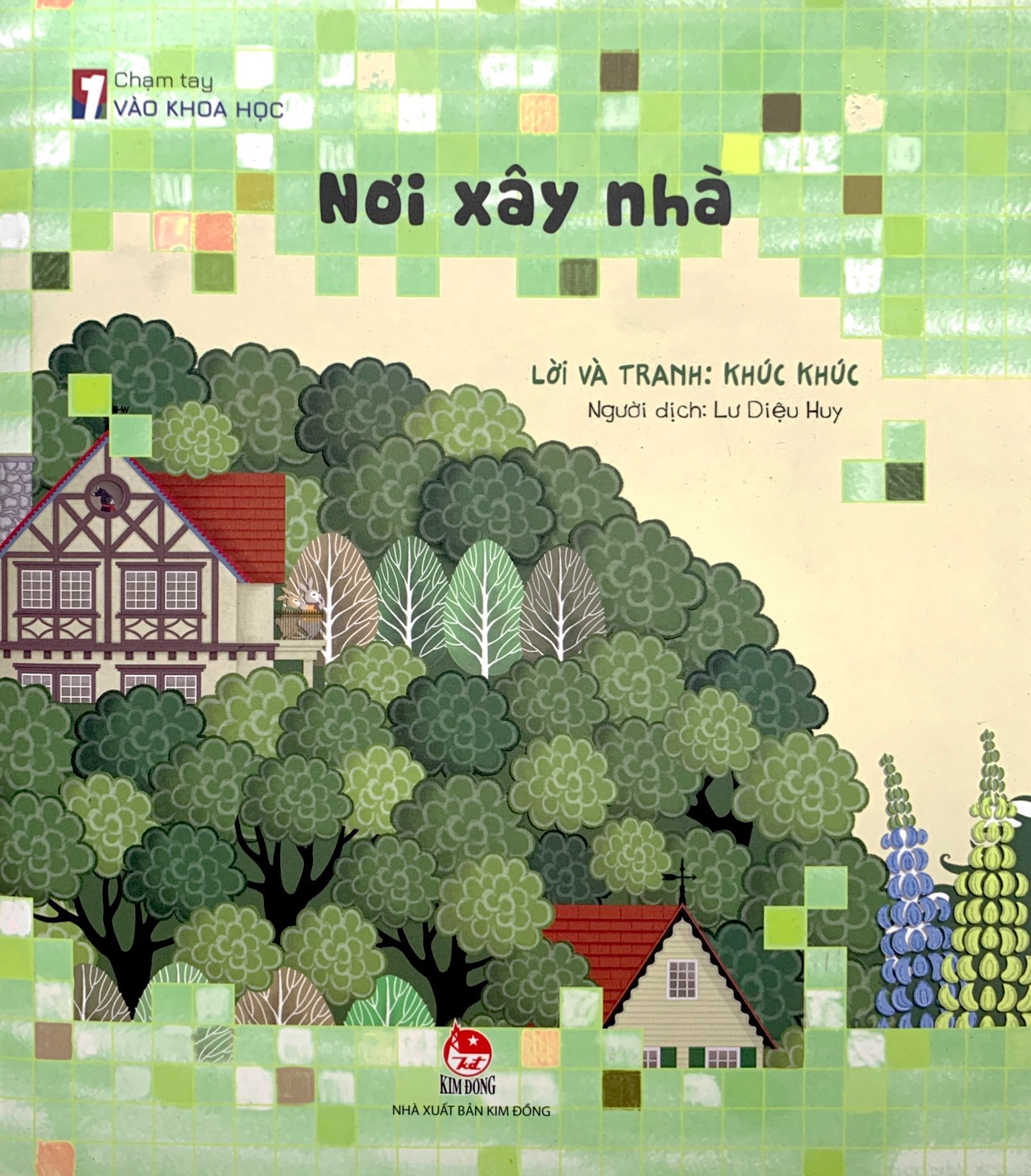 Cham Tay Vao Khoa Hoc - Noi Xay Nha