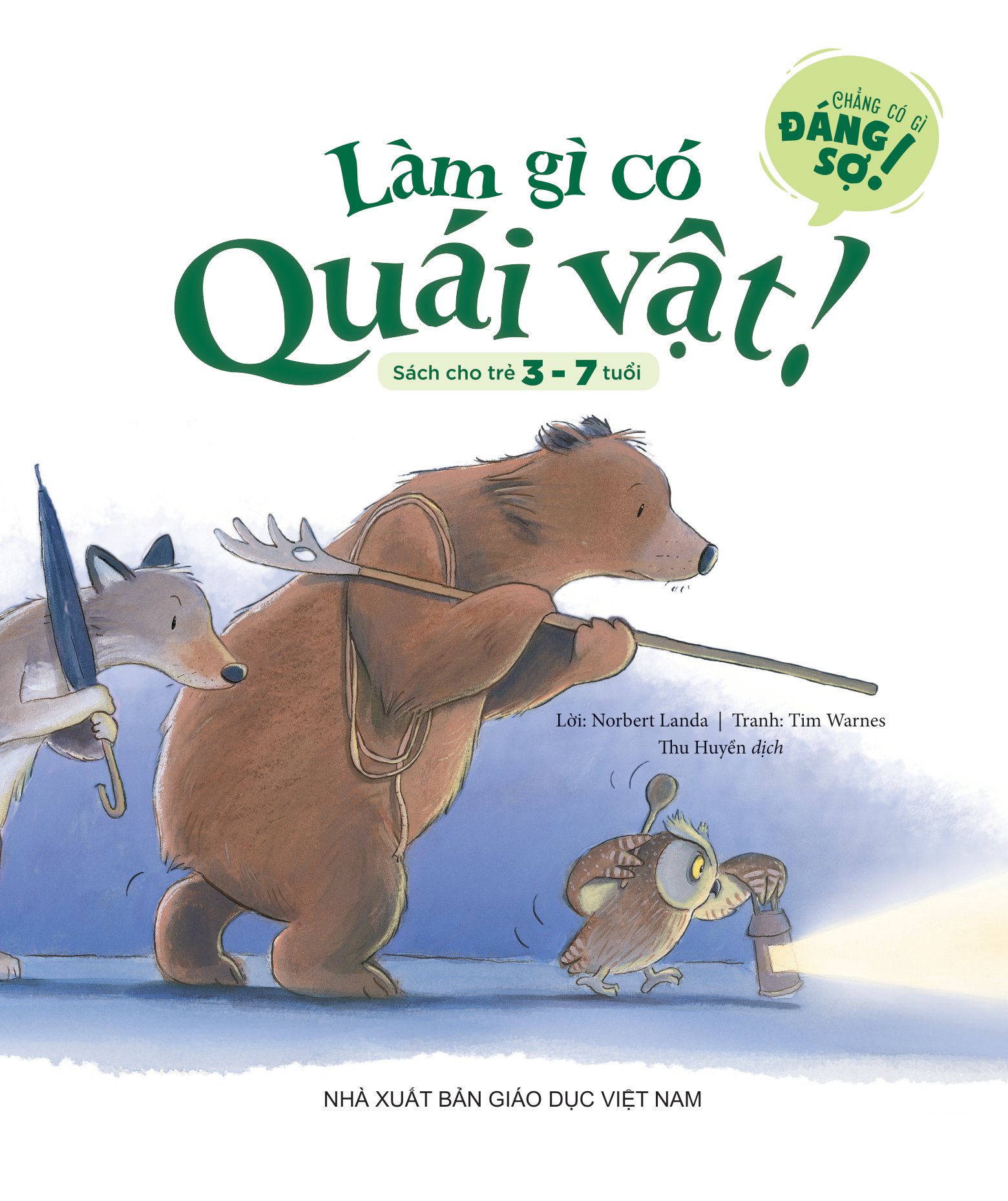 chẳng có gì đáng sợ - làm gì có quái vật!