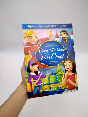 chàng kẹp hồ đào và vua chuột - những câu chuyện ở xứ sở thần tiên