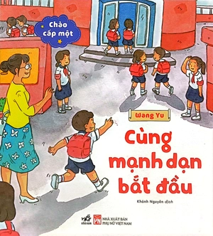 chào cấp một - cùng mạnh dạn bắt đầu