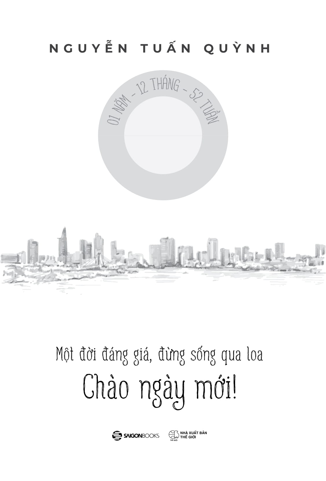 chào ngày mới - một đời đáng giá đừng sống qua loa