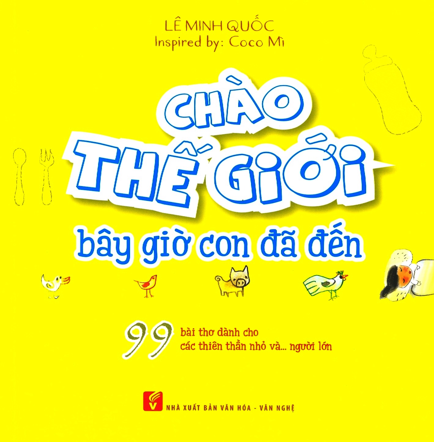 chào thế giới bây giờ con đã đến