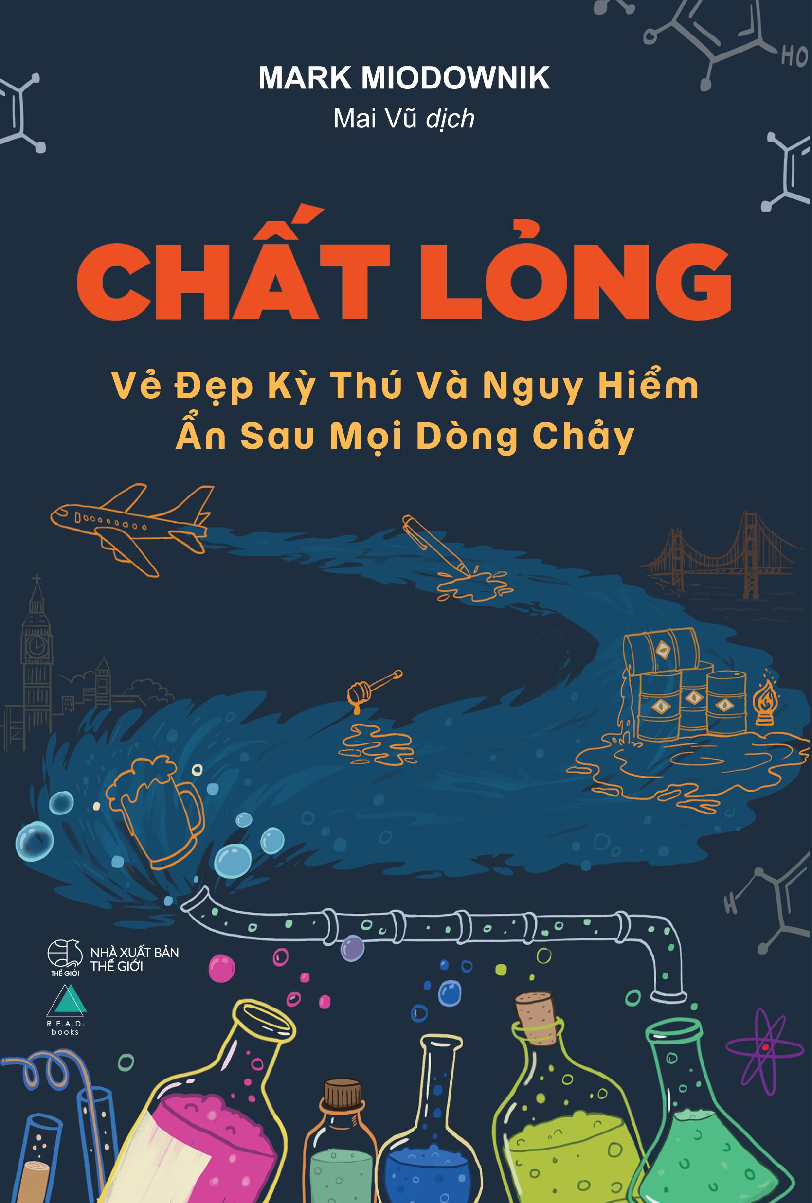 Chất Lỏng - Vẻ Đẹp Kỳ Thú Và Nguy Hiểm Ẩn Sau Mọi Dòng Chảy