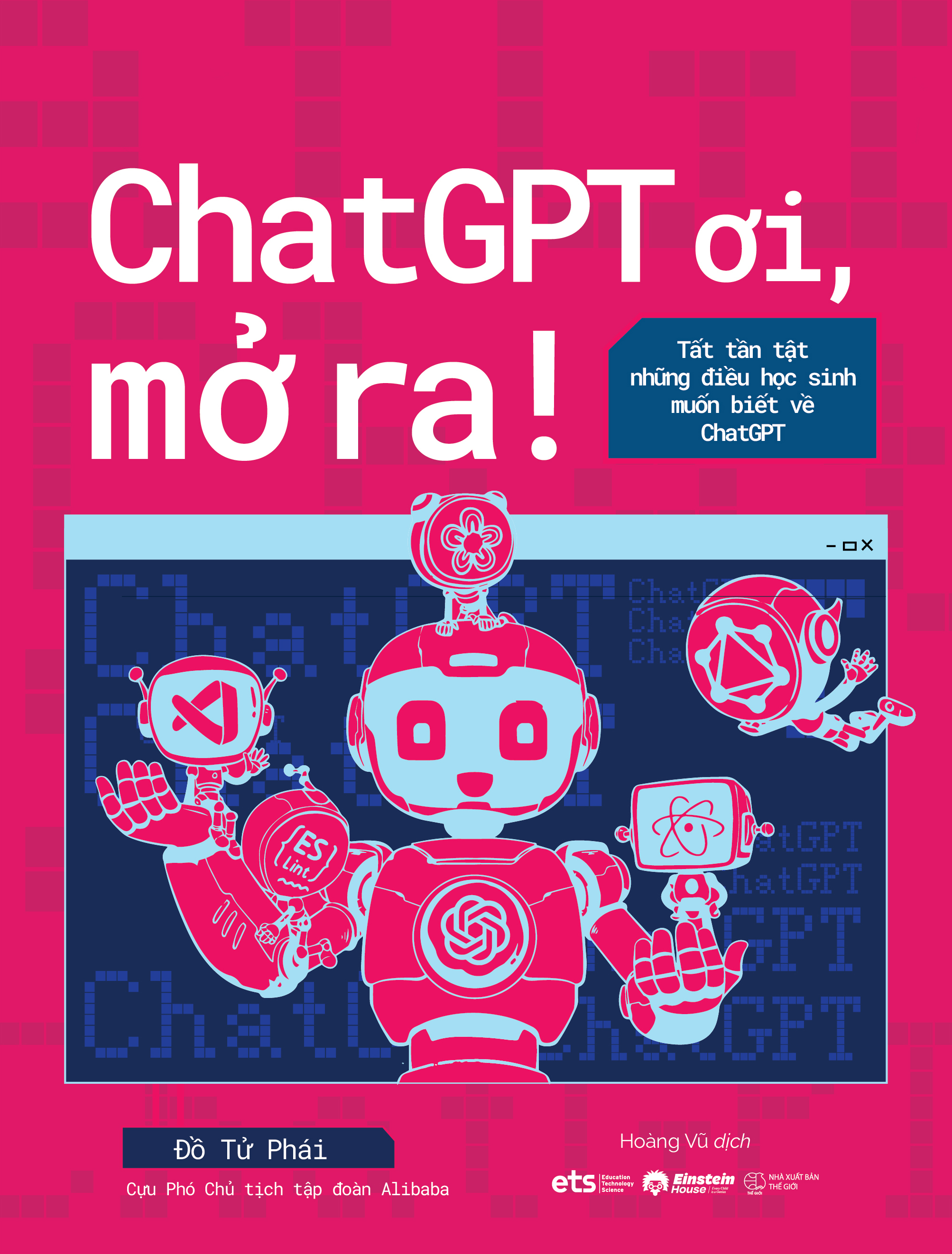 ChatGPT Oi, Mo Ra! - Tat Tan Tat Nhung Dieu Hoc Sinh Muon Biet Ve ChatGPT