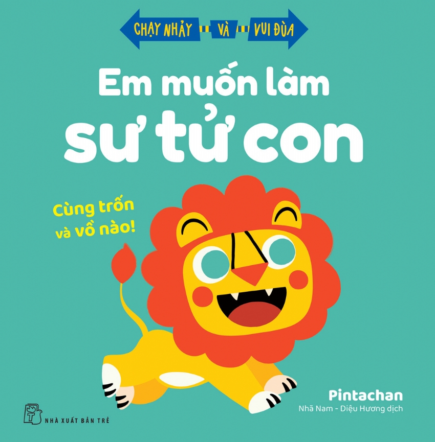 chạy nhảy và vui đùa - em muốn làm sư tử con