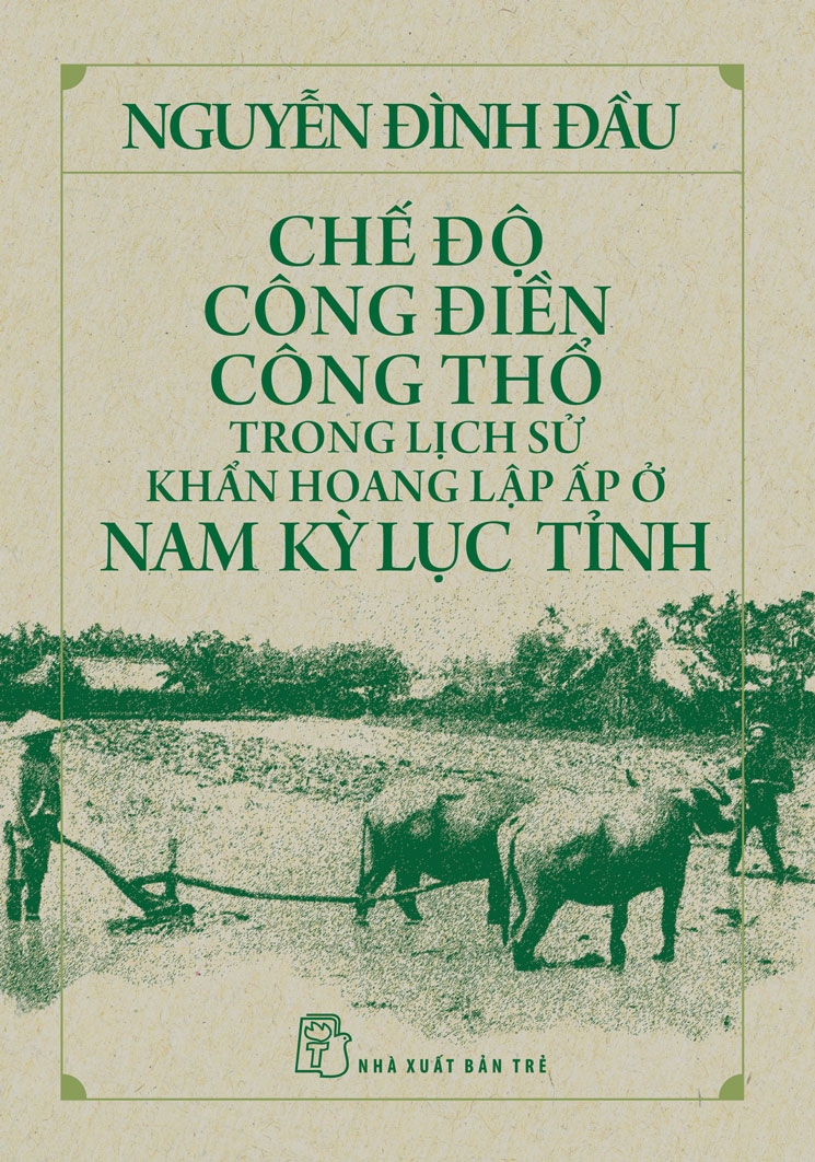 chế độ công điền công thổ trong lịch sử khẩn hoang lập ấp ở nam kỳ lục tỉnh