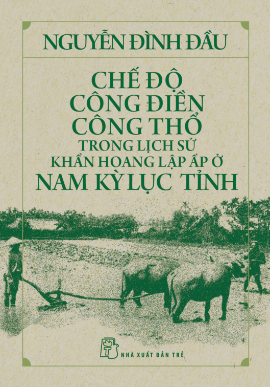 chế độ công điền công thổ trong lịch sử khẩn hoang lập ấp ở nam kỳ lục tỉnh