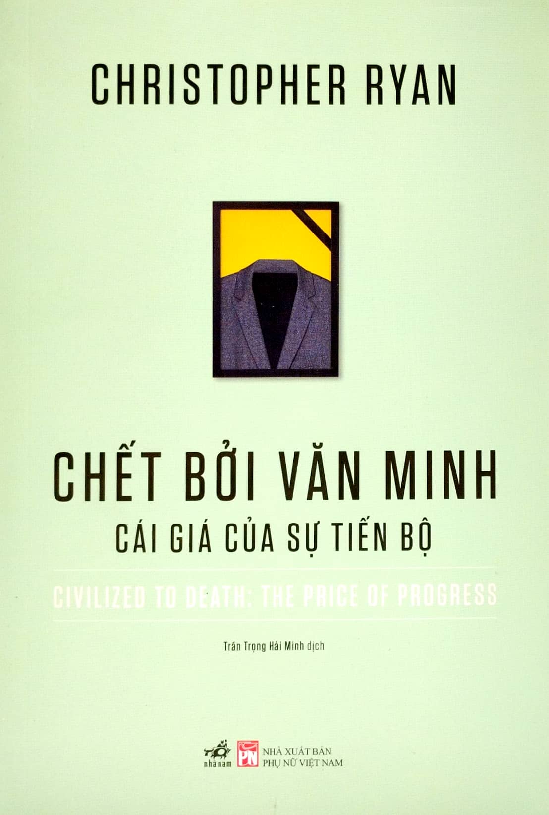chết bởi văn minh - cái giá của sự tiến bộ - civilized to death: the price of progress