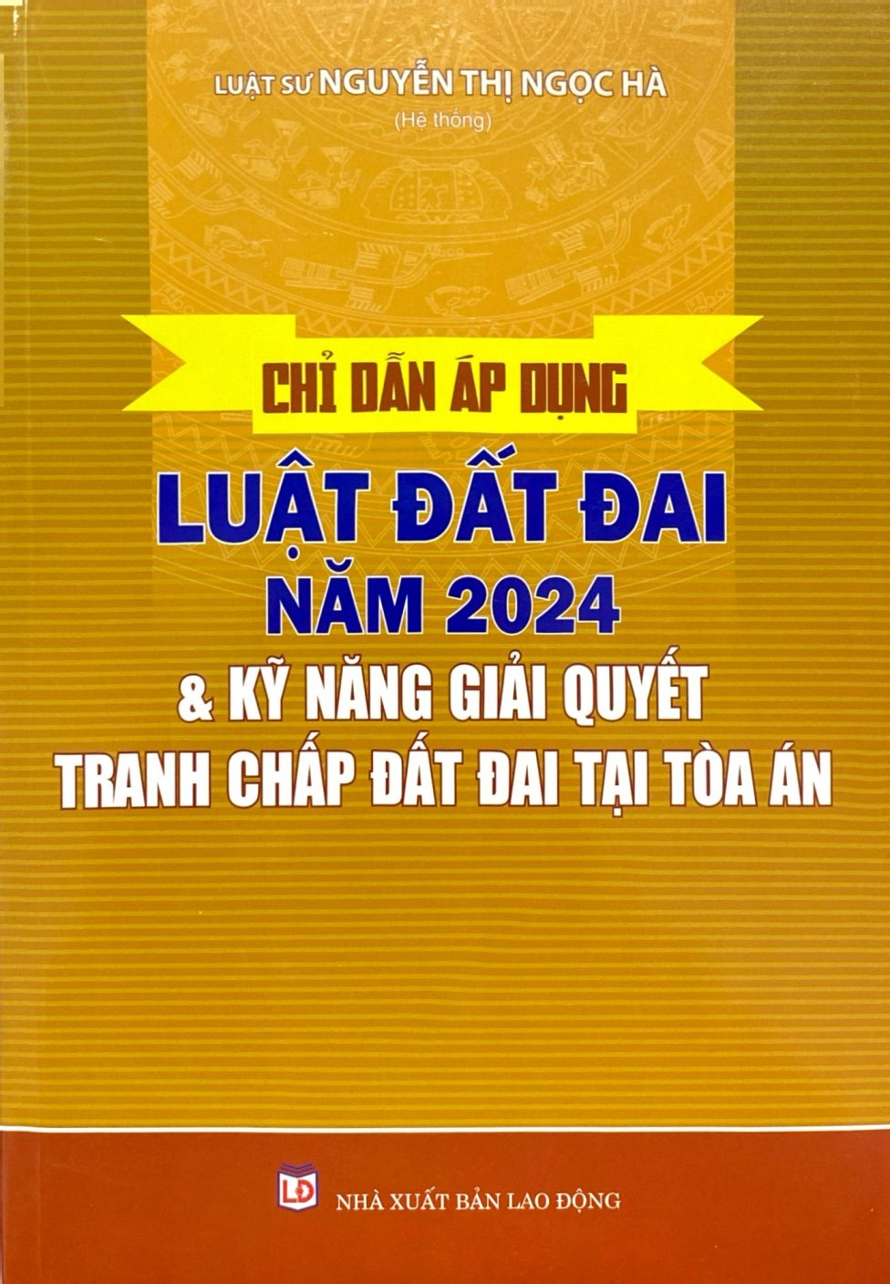 chỉ dẫn áp dụng luật đất đai 2024 và kỹ năng giải quyết tranh chấp đất đai tại tòa án