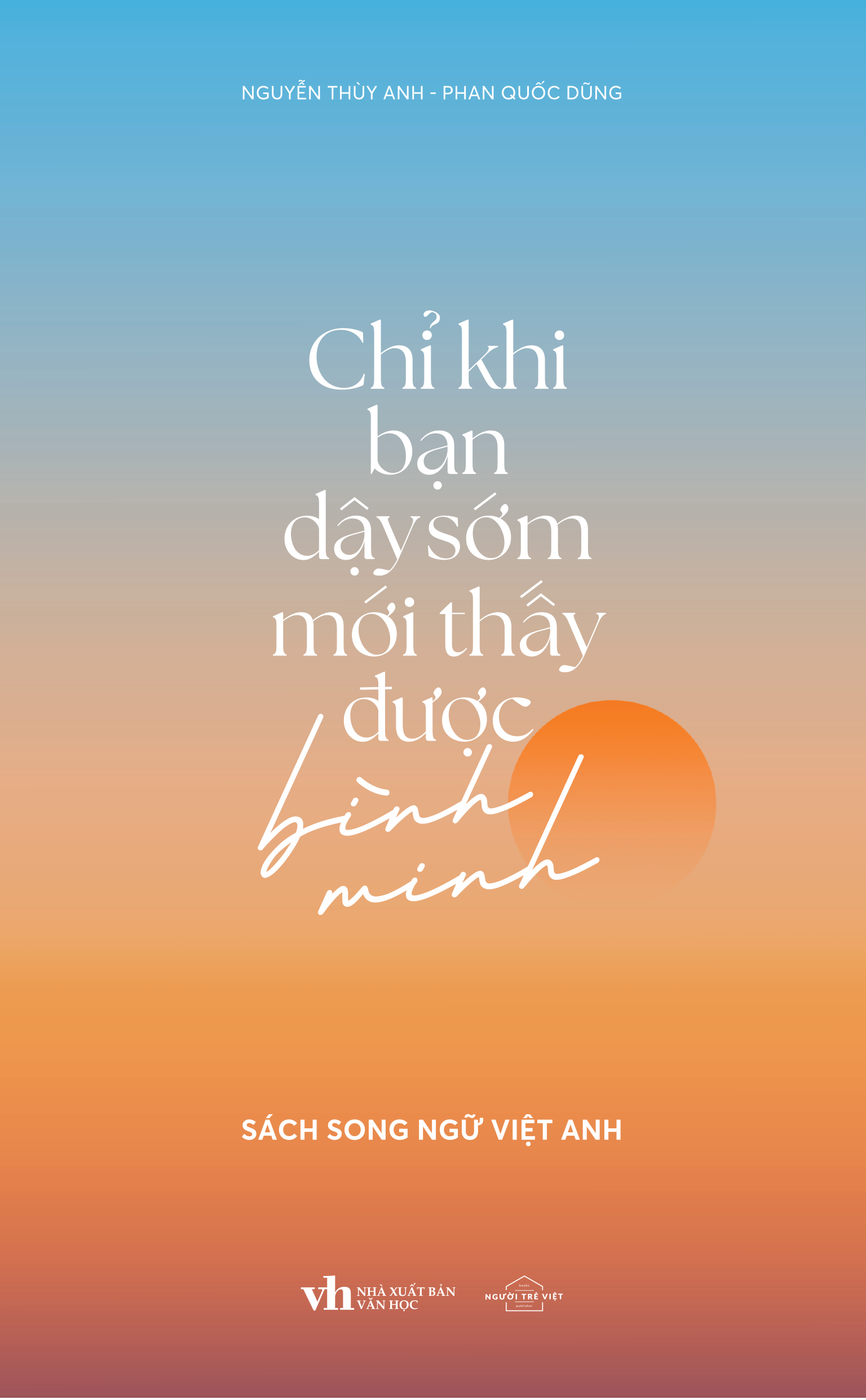 chỉ khi bạn dậy sớm mới thấy được bình minh