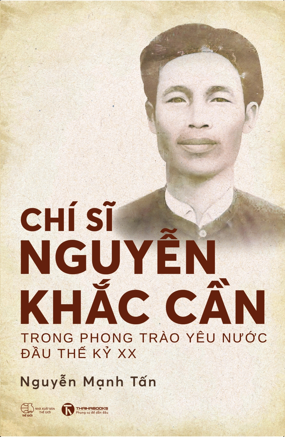 Chi Si Nguyen Khac Can Trong Phong Trao Yeu Nuoc Dau The Ky XX