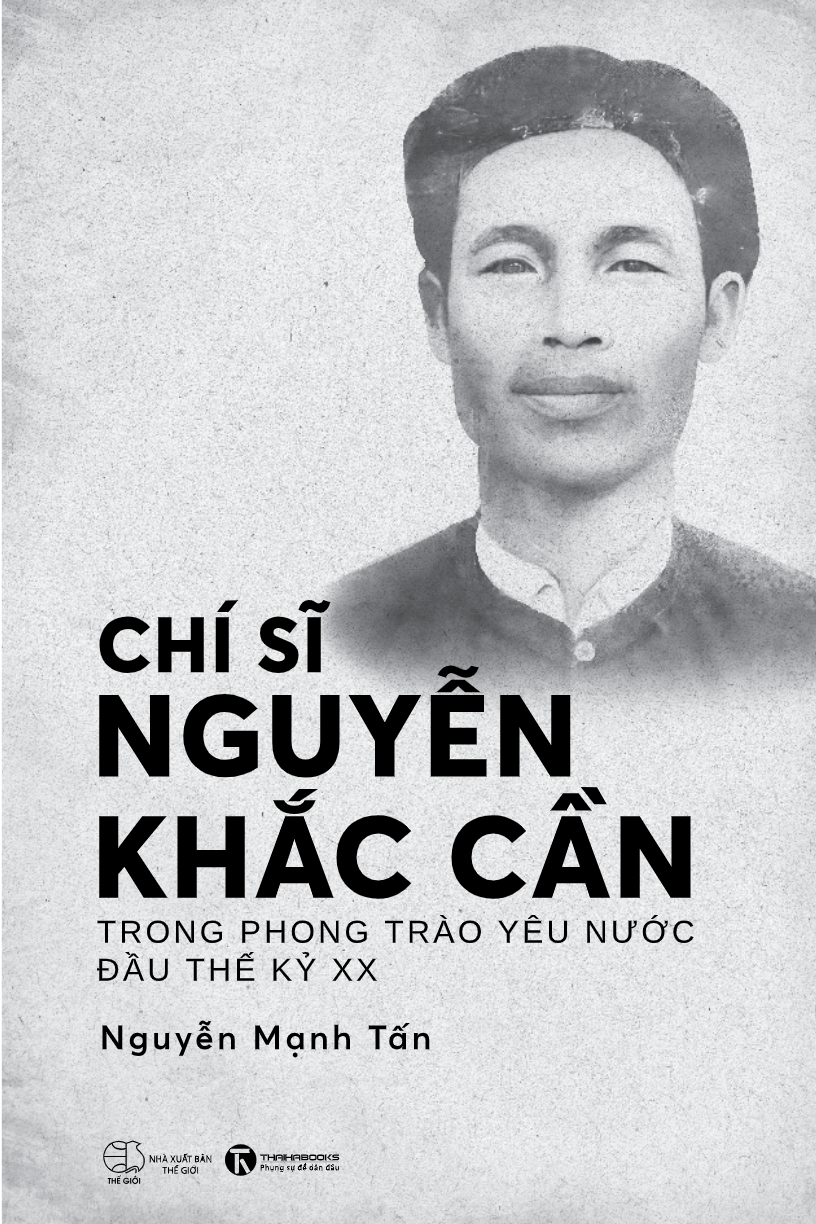 Chi Si Nguyen Khac Can Trong Phong Trao Yeu Nuoc Dau The Ky XX