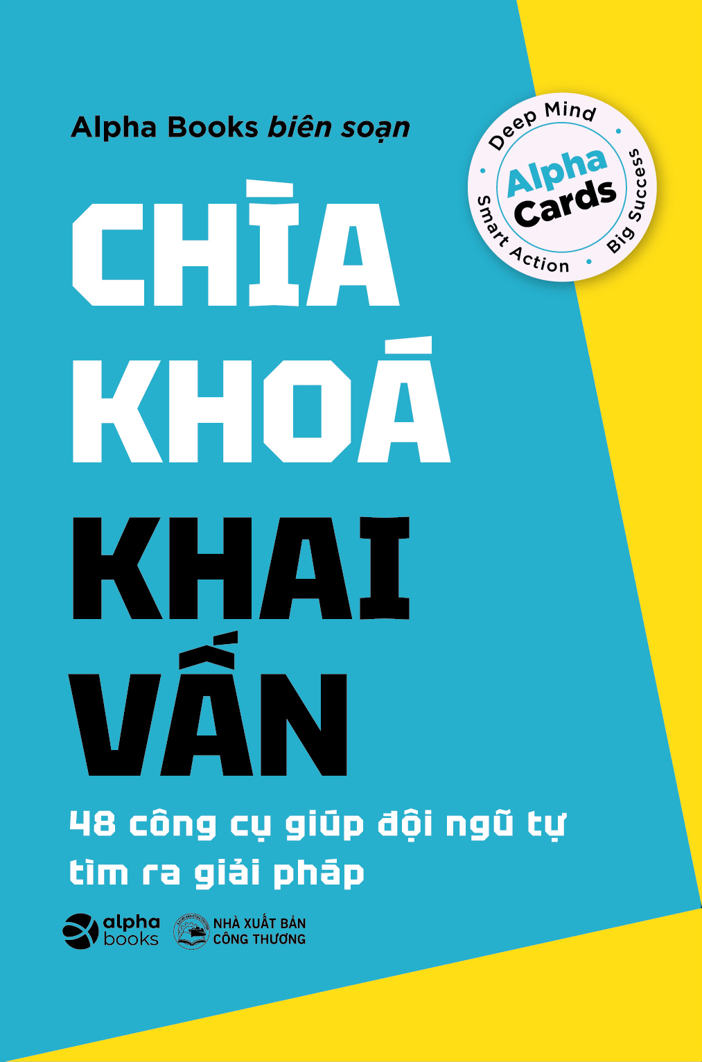 Chia Khoa Khai Van - 48 Cong Cu Giup Doi Ngu Tu Tim Ra Giai Phap