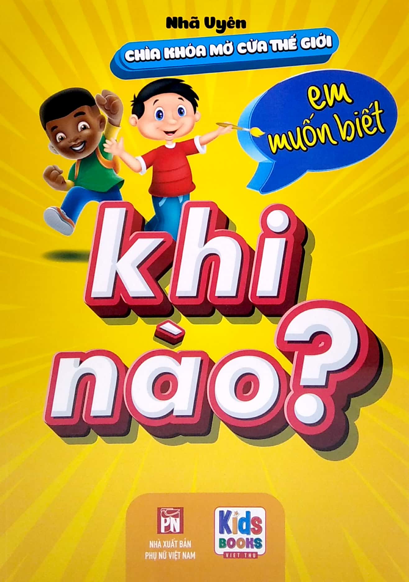 chìa khóa mở cửa thế giớ - em muốn biết - khi nào?