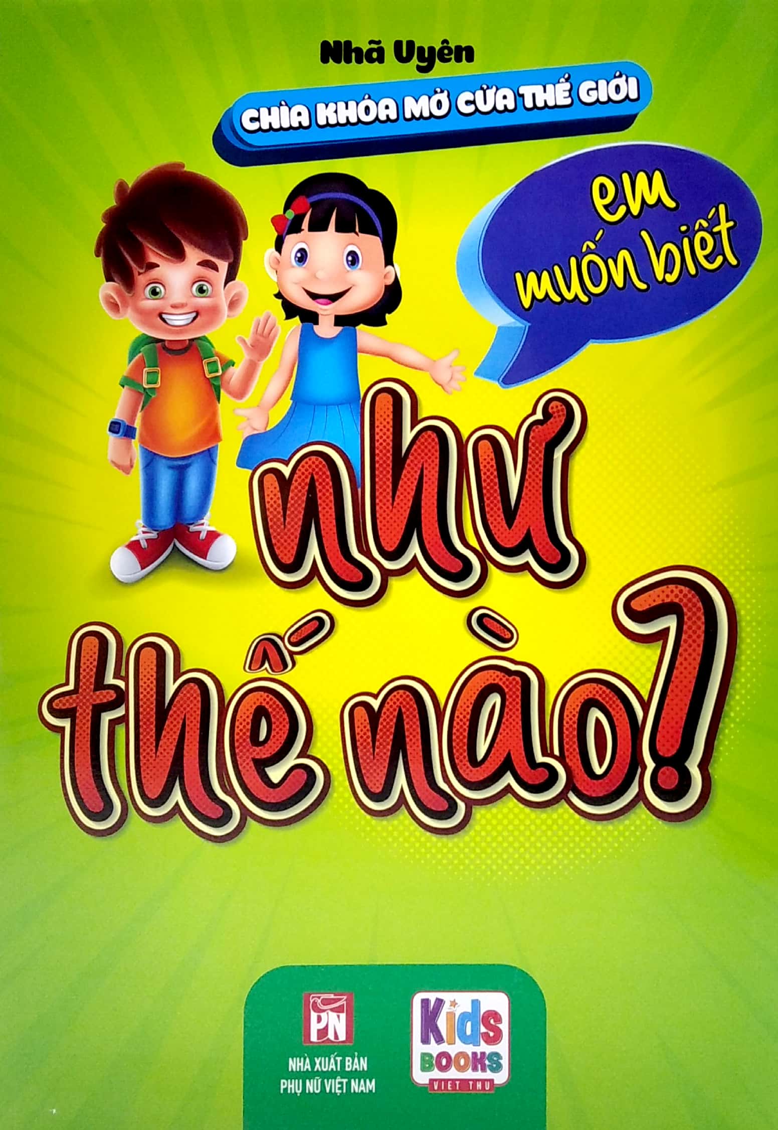 chìa khóa mở cửa thế giớ - em muốn biết - như thế nào?