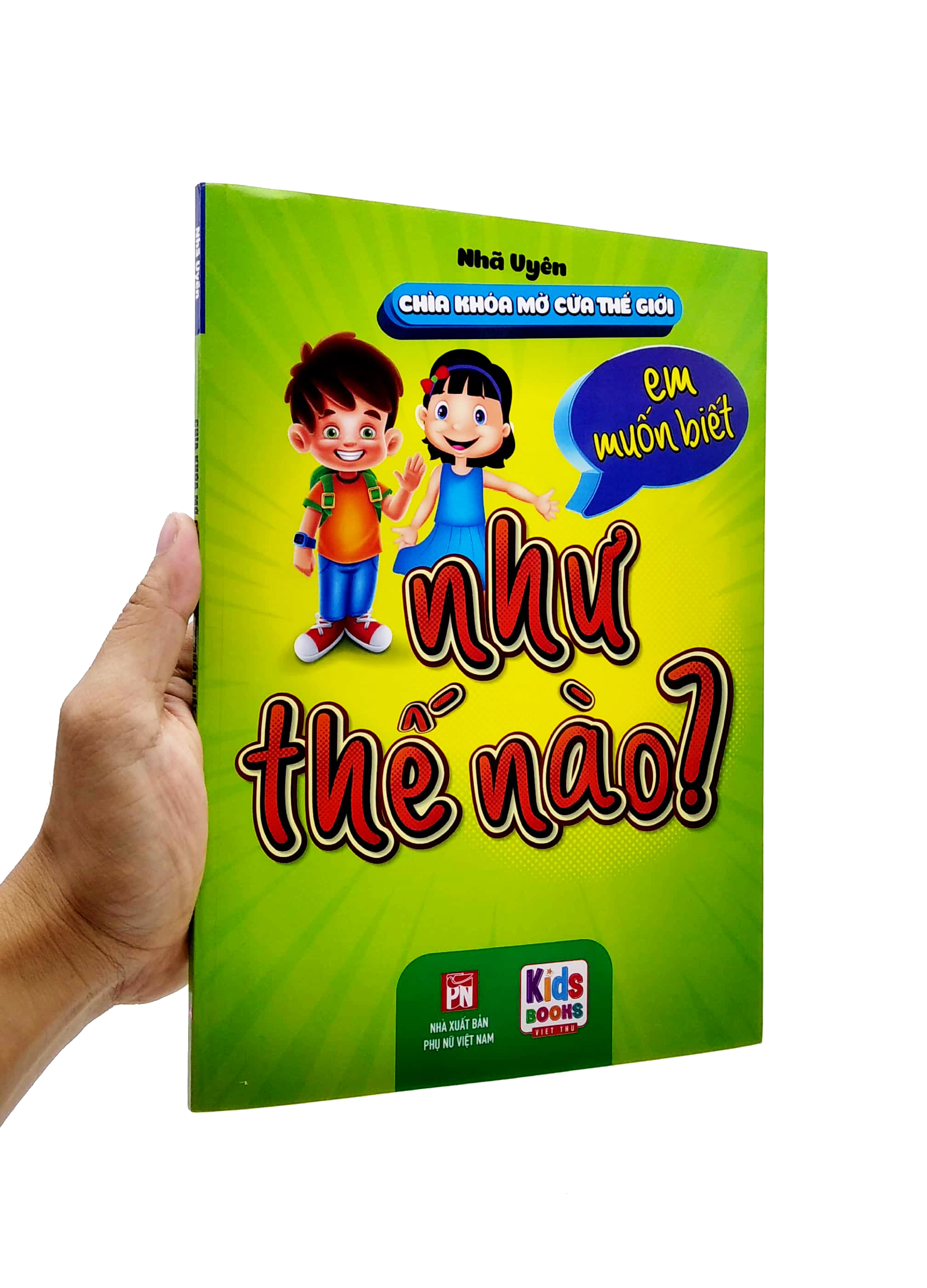 chìa khóa mở cửa thế giớ - em muốn biết - như thế nào?