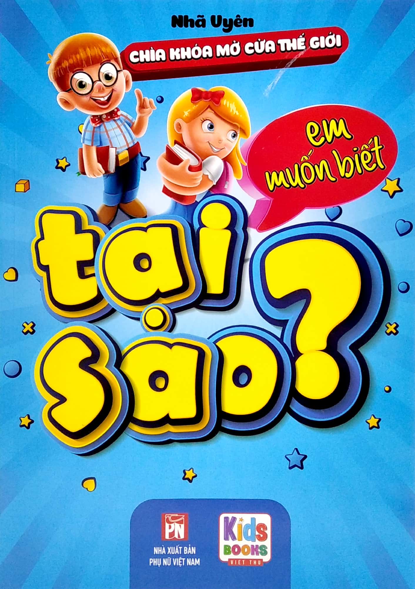 chìa khóa mở cửa thế giới - em muốn biết tại sao?