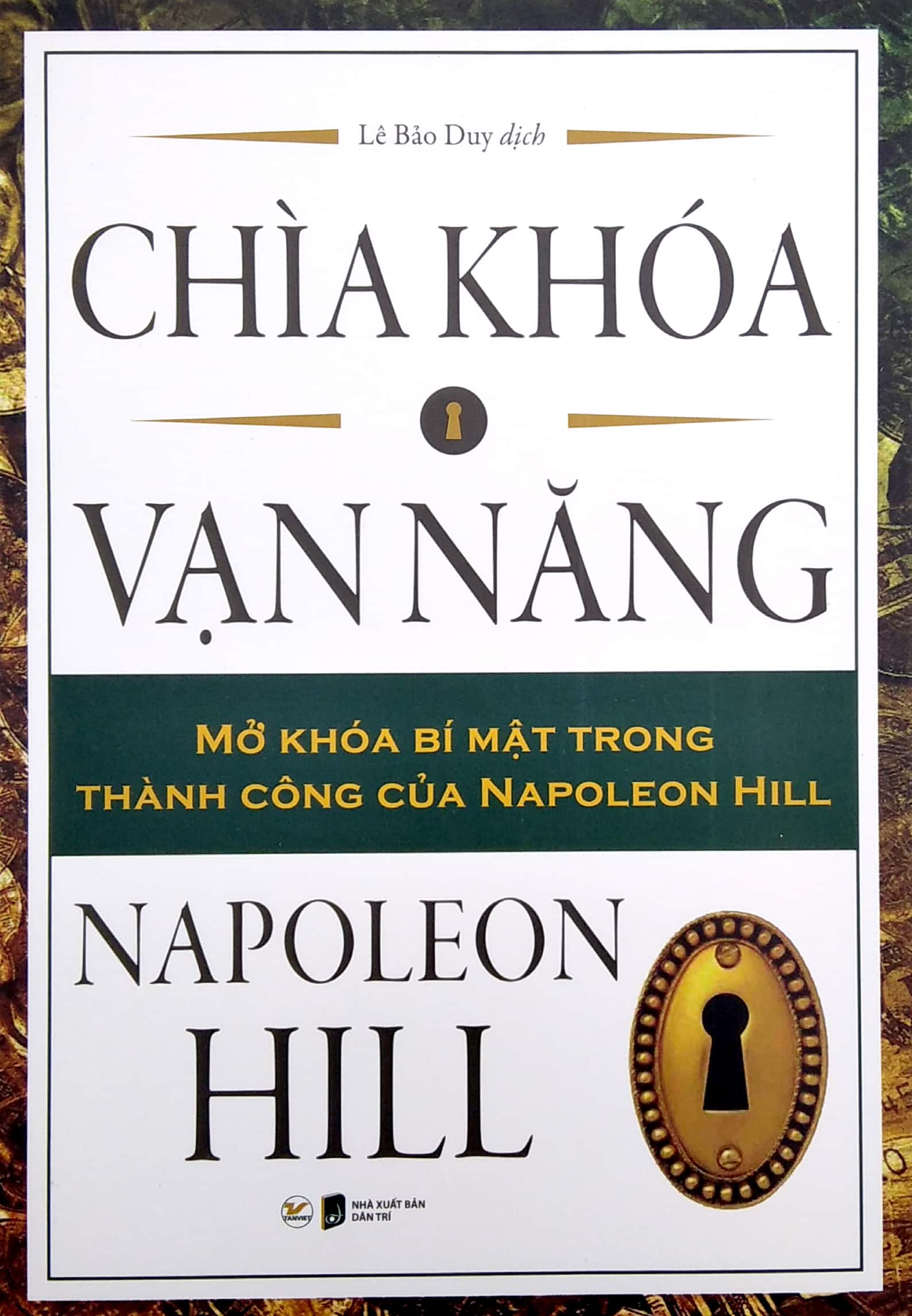 chìa khóa vạn năng - mở khóa bí mật trong thành công của napoleon hill