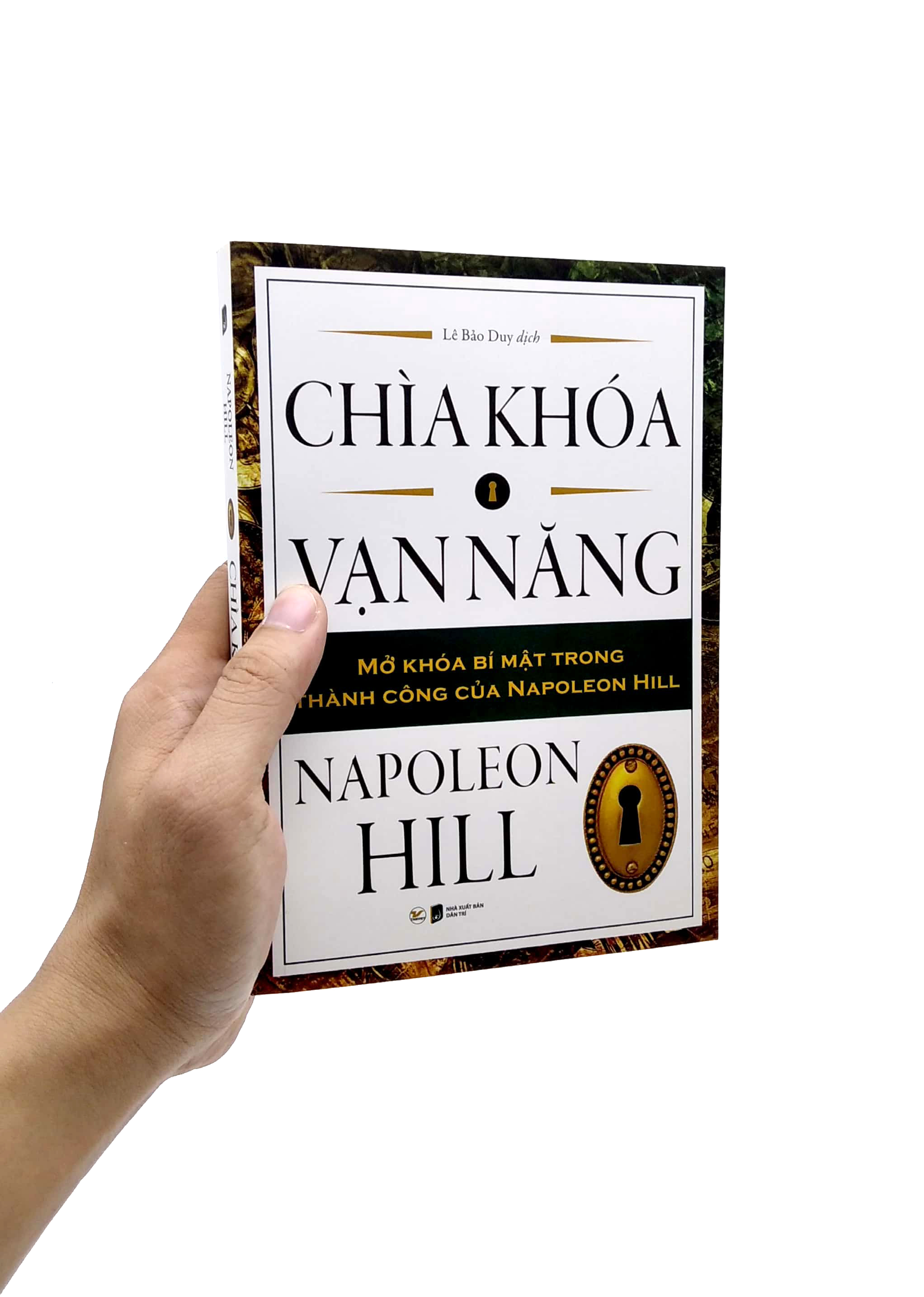 chìa khóa vạn năng - mở khóa bí mật trong thành công của napoleon hill