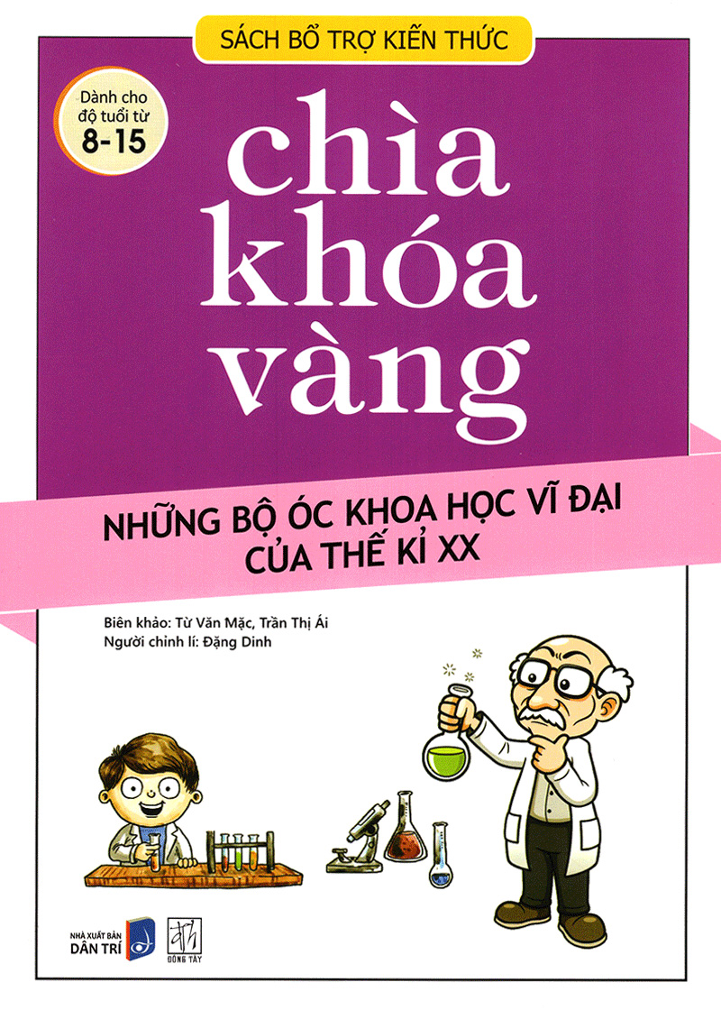 chìa khóa vàng - những bộ óc khoa học vĩ đại của thế kỷ 20 (tái bản 2021)