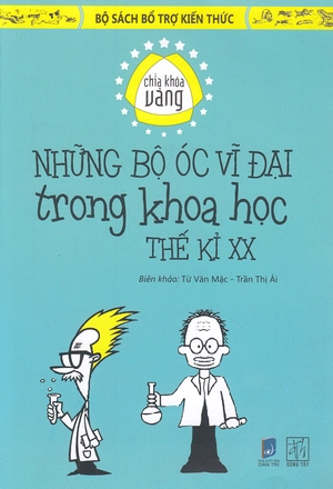 chìa khóa vàng - những bộ óc vĩ đại trong khoa học thế kỷ xx
