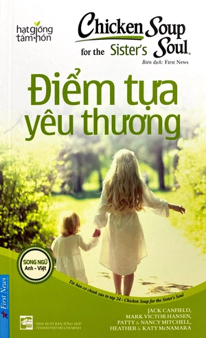 chicken soup for the sisterℹs soul 24 - điểm tựa yêu thương (tái bản 2024)