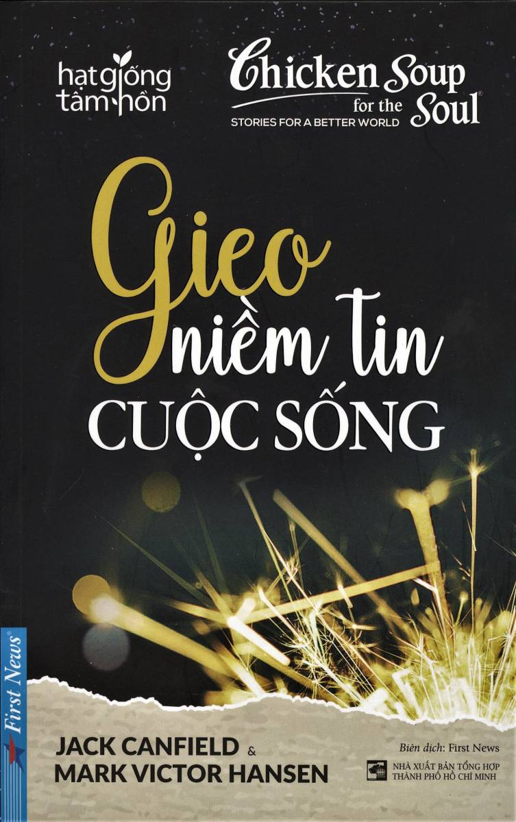 chicken soup for the soul - gieo niềm tin cuộc sống (tái bản)