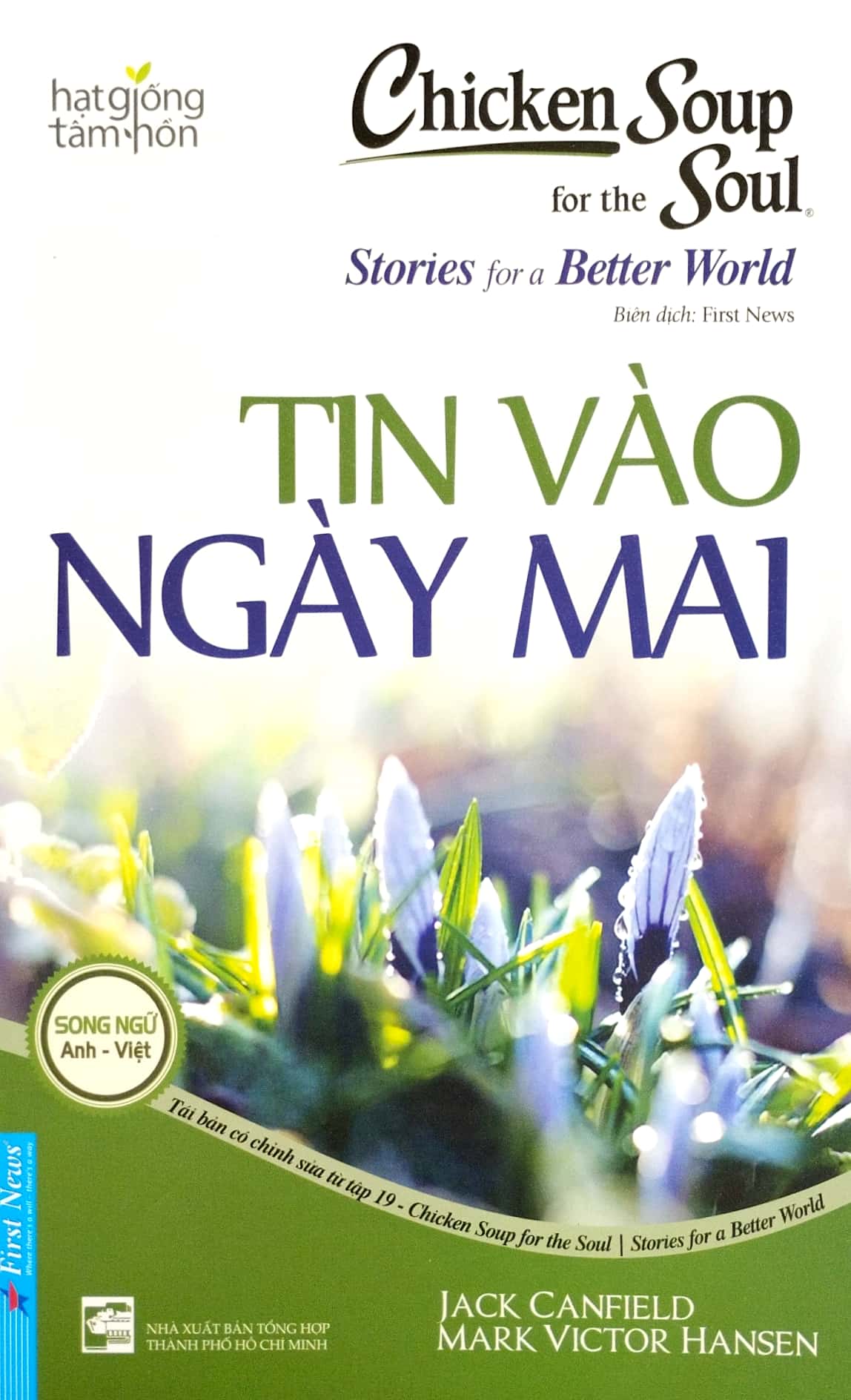 chicken soup for the soul stories for a better world 19 - tin vào ngày mai (tái bản 2023)