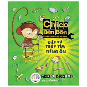 chico bon bon - chú khỉ có chiếc đai vạn năng - điệp vụ truy tìm tiếng ồn