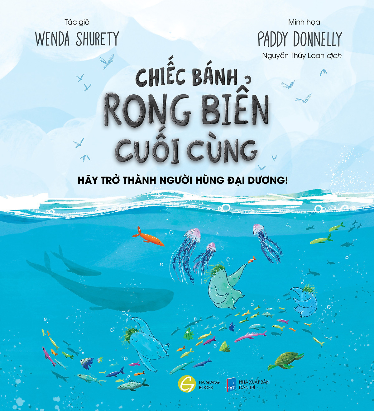 chiếc bánh rong biển cuối cùng (hãy trở thành người hùng đại dương!) song ngữ anh-việt