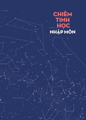 chiêm tinh học nhập môn - giải mã ngôn ngữ 12 chòm sao