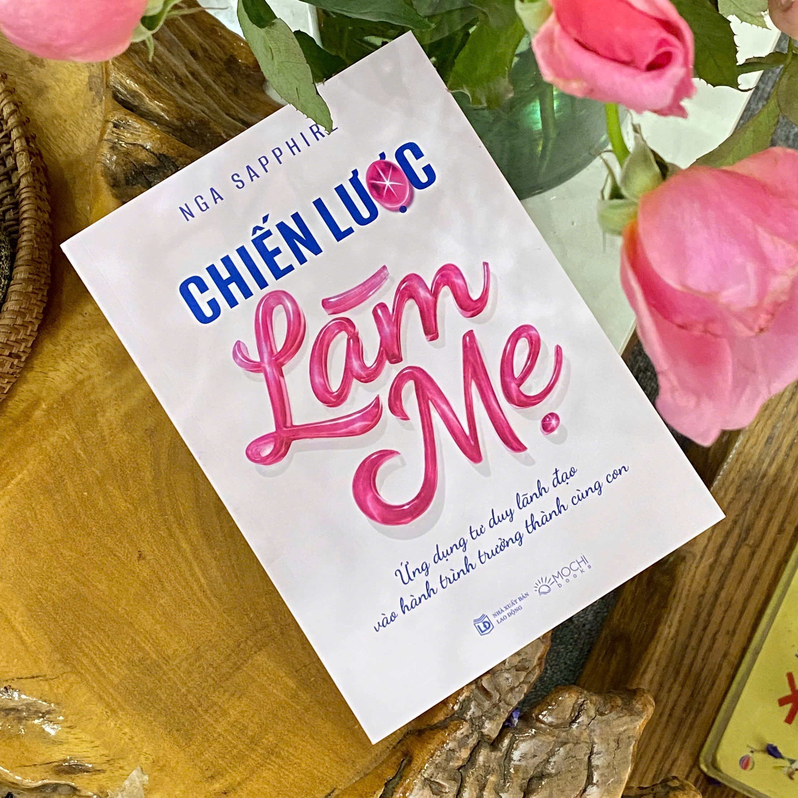 Chiến Lược Làm Mẹ - Ứng Dụng Tư Duy Lãnh Đạo Vào Hành Trình Trưởng Thành Cùng Con