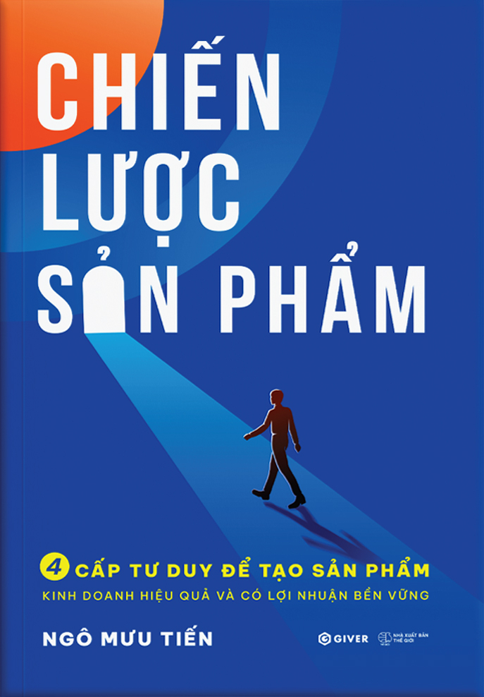 chiến lược sản phẩm - 4 cách tư duy để tạo sản phẩm kinh doanh hiệu quả và có lợi nhuận bền vững