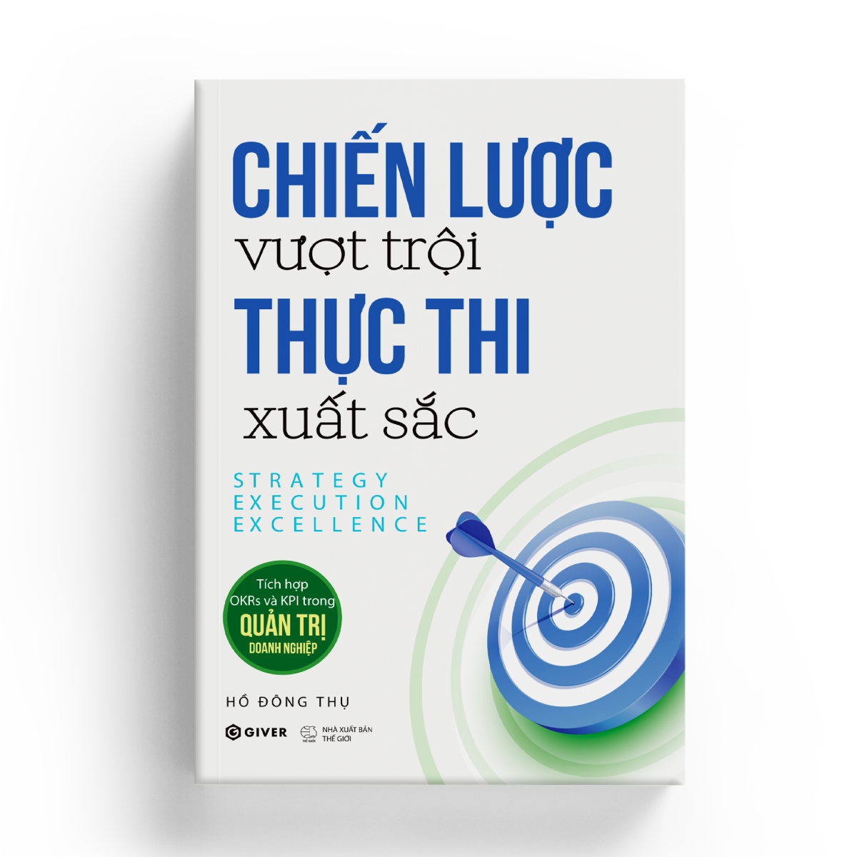 Chiến Lược Vượt Trội - Thực Thi Xuất Sắc - Strategy Execution Excellence