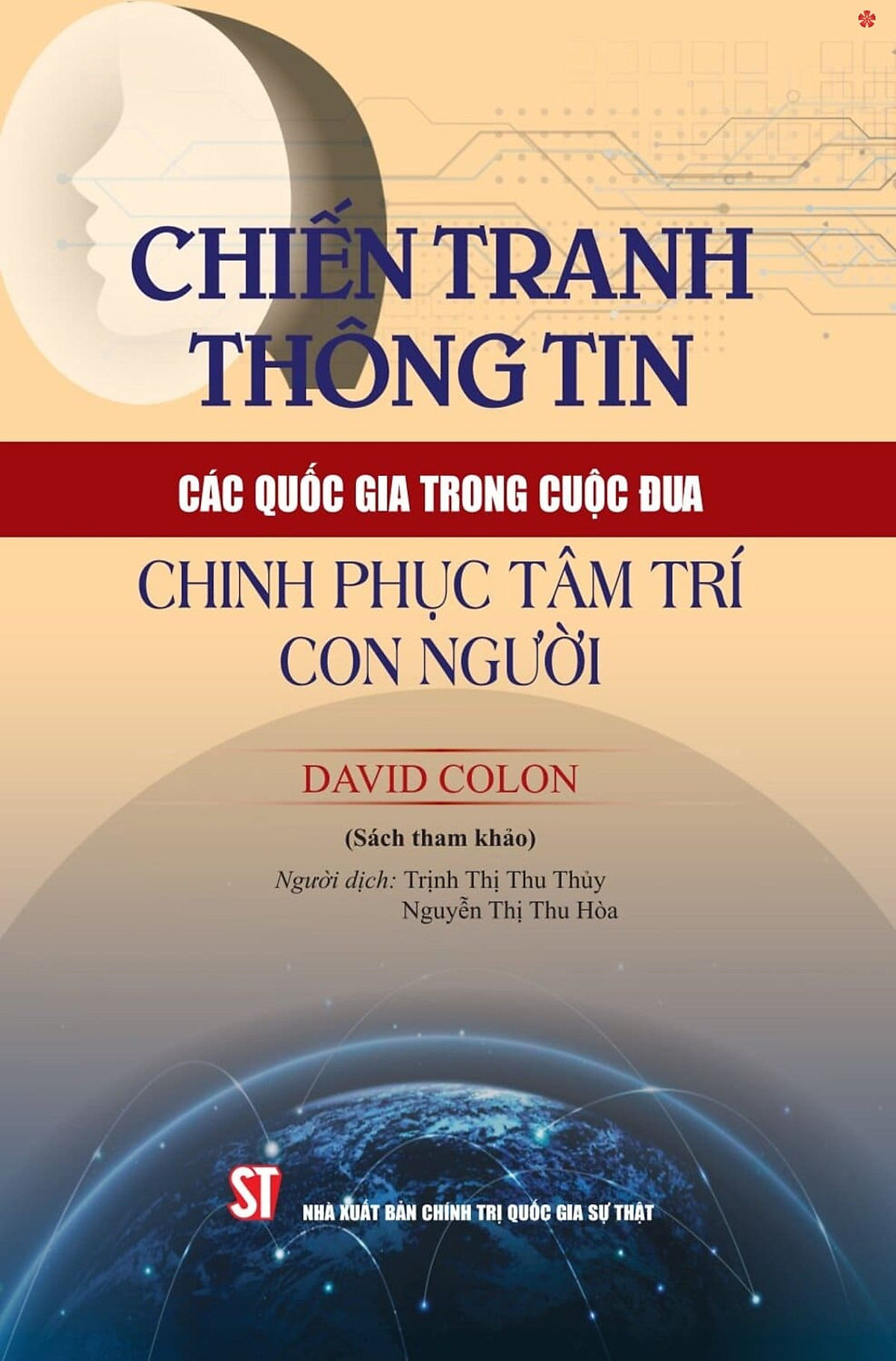 chiến tranh thông tin - các quốc gia trong cuộc đua chinh phục tâm trí con người