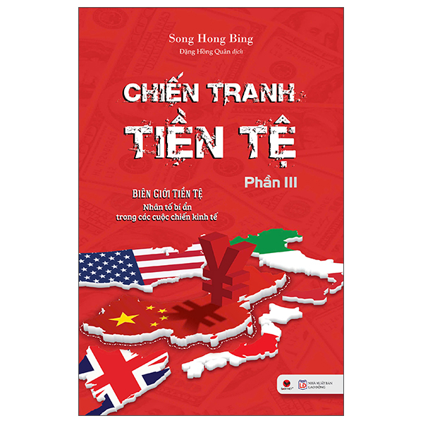 chiến tranh tiền tệ - phần iii - biên giới tiền tệ - nhân tố bí ẩn trong các cuộc chiến kinh tế (tái bản 2025)