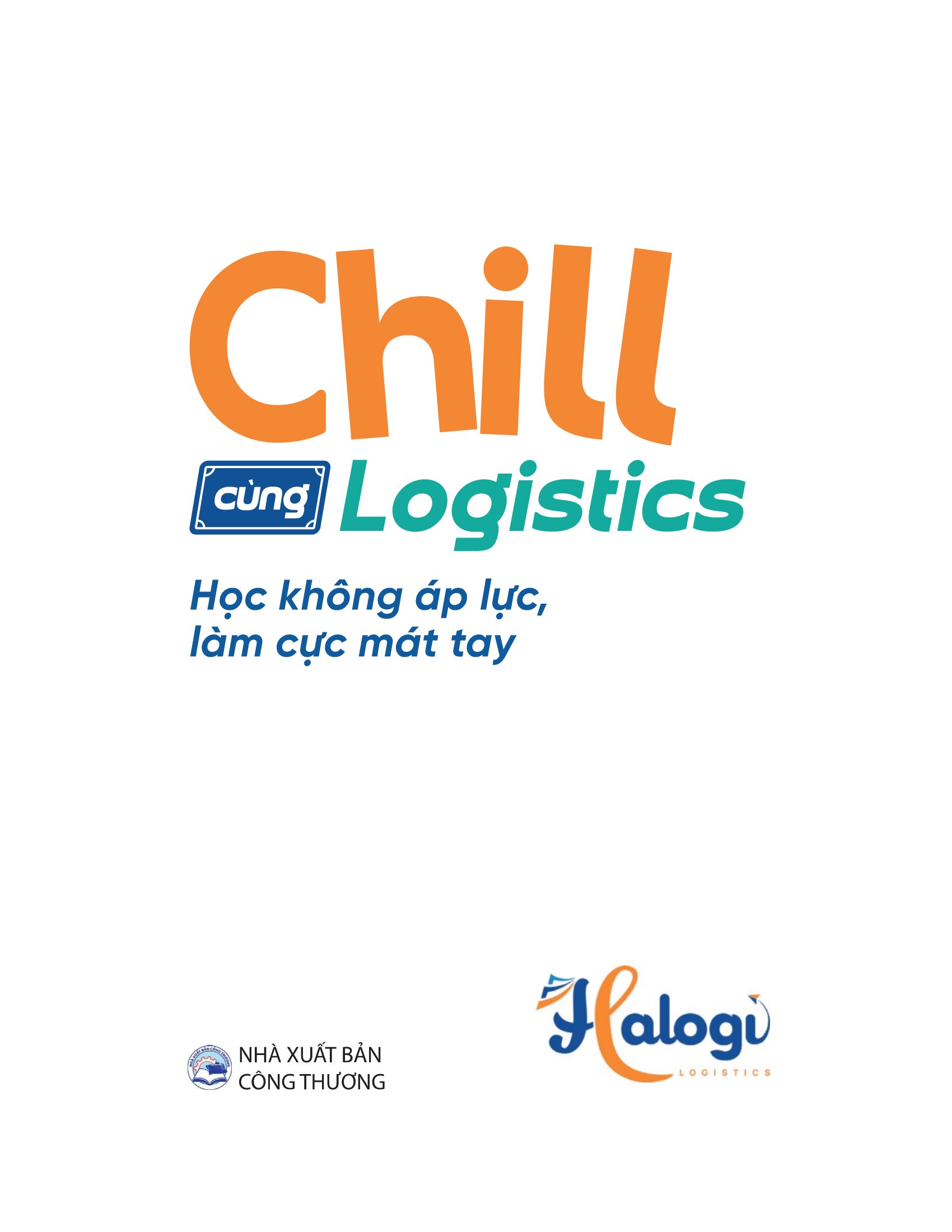 Chill Cùng Logistics - Học Không Áp Lực, Làm Cực Mát Tay