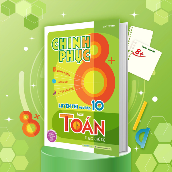 Chinh Phục 8+ Đề Thi Vào Lớp 10 - Môn Tiếng Anh