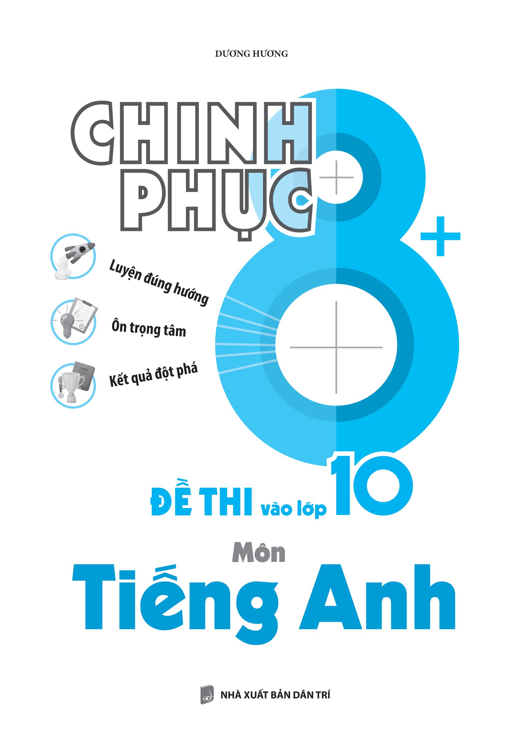 Chinh Phục 8+ Đề Thi Vào Lớp 10 - Môn Tiếng Anh