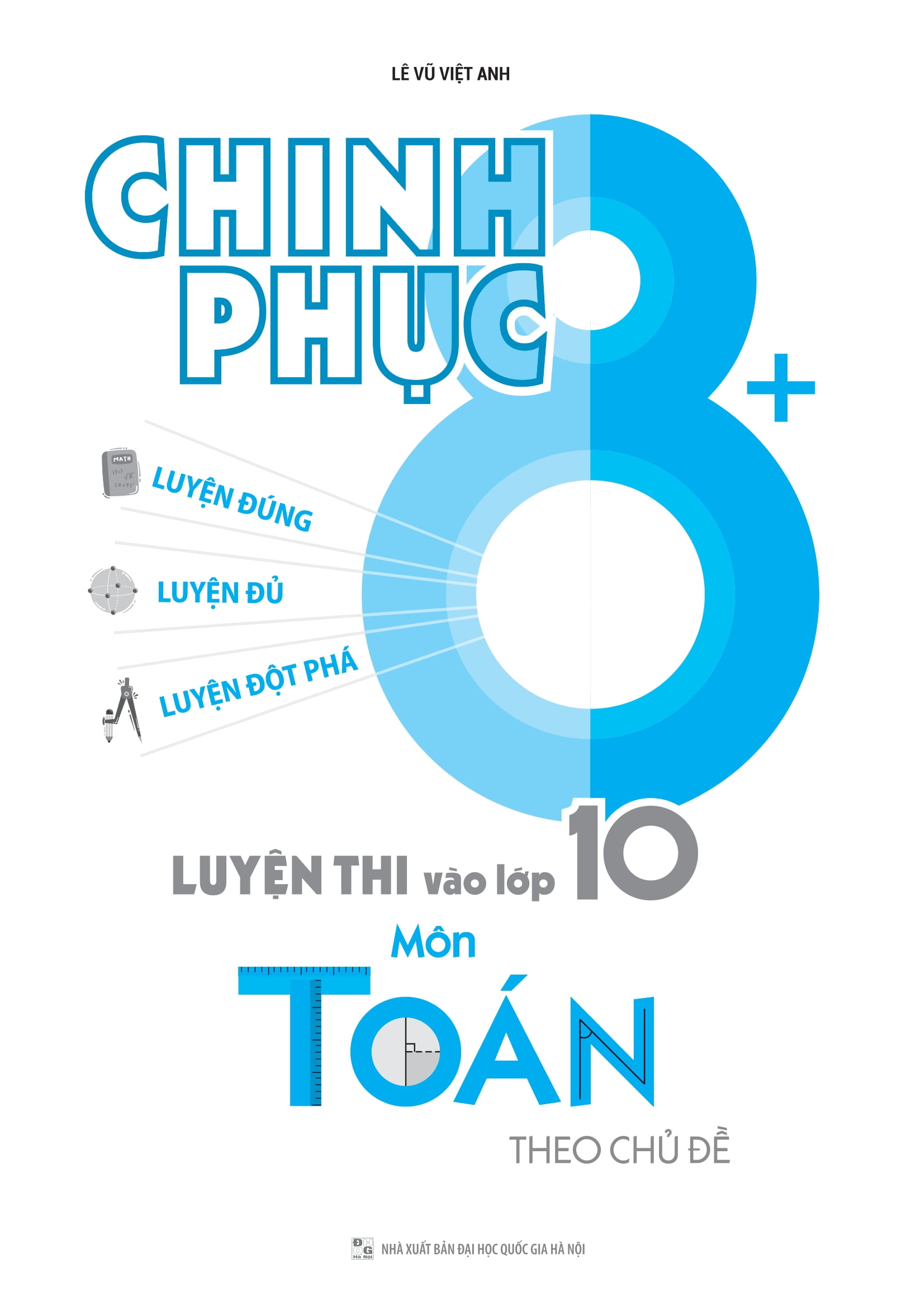 Chinh Phuc 8+ Luyen Thi Vao Lop 10 Mon Toan Theo Chu De