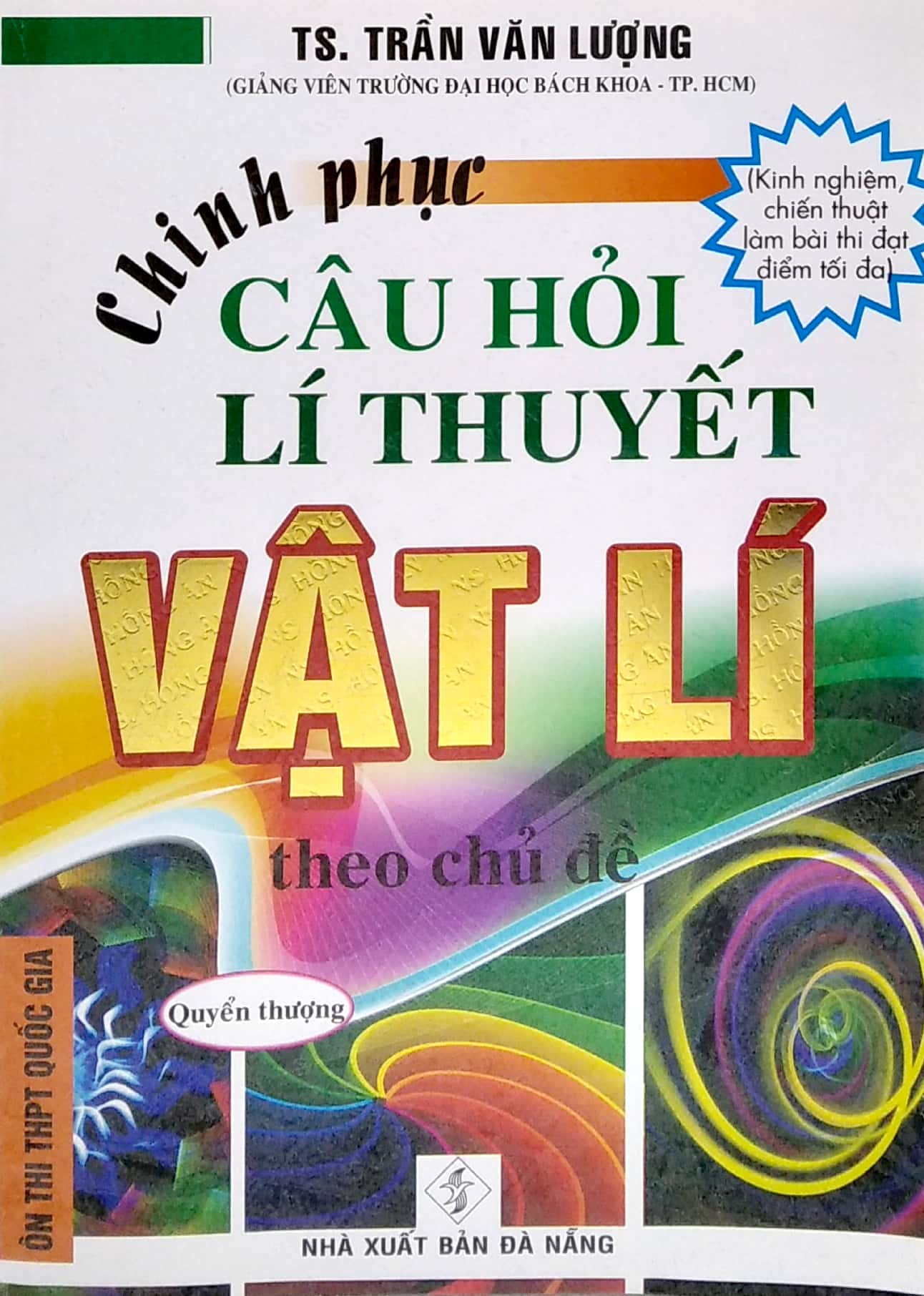 chinh phục câu hỏi lý thuyết vật lí theo chủ đề - quyển thượng