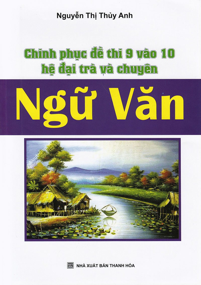 chinh phục đề thi lớp 9 vào lớp 10 hệ đại trà và chuyên ngữ văn