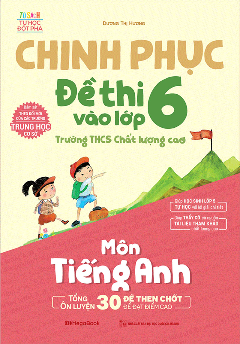 chinh phục đề thi vào lớp 6 trường thcs chất lượng cao môn tiếng anh
