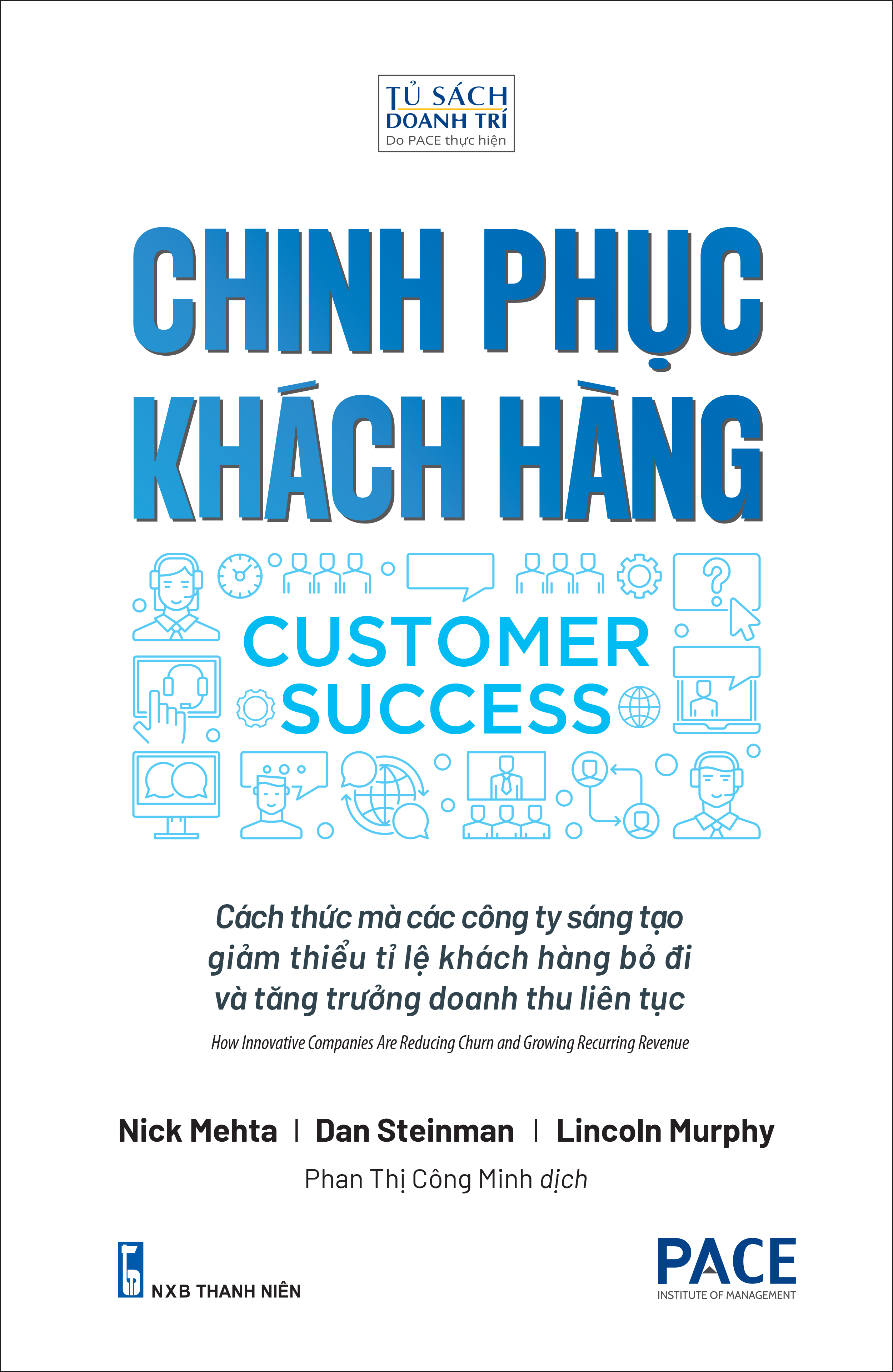 chinh phục khách hàng - customer success - cách thức mà các công ty sáng tạo giảm thiểu tỉ lệ khách hàng bỏ đi và tăng trưởng doanh thu liên tục