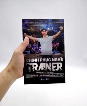 chinh phục nghề trainer - kiến tạo di sản cuộc đời và kinh doanh tri thức