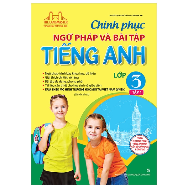 chinh phục ngữ pháp và bài tập tiếng anh lớp 3 tập 1 (tái bản 01)