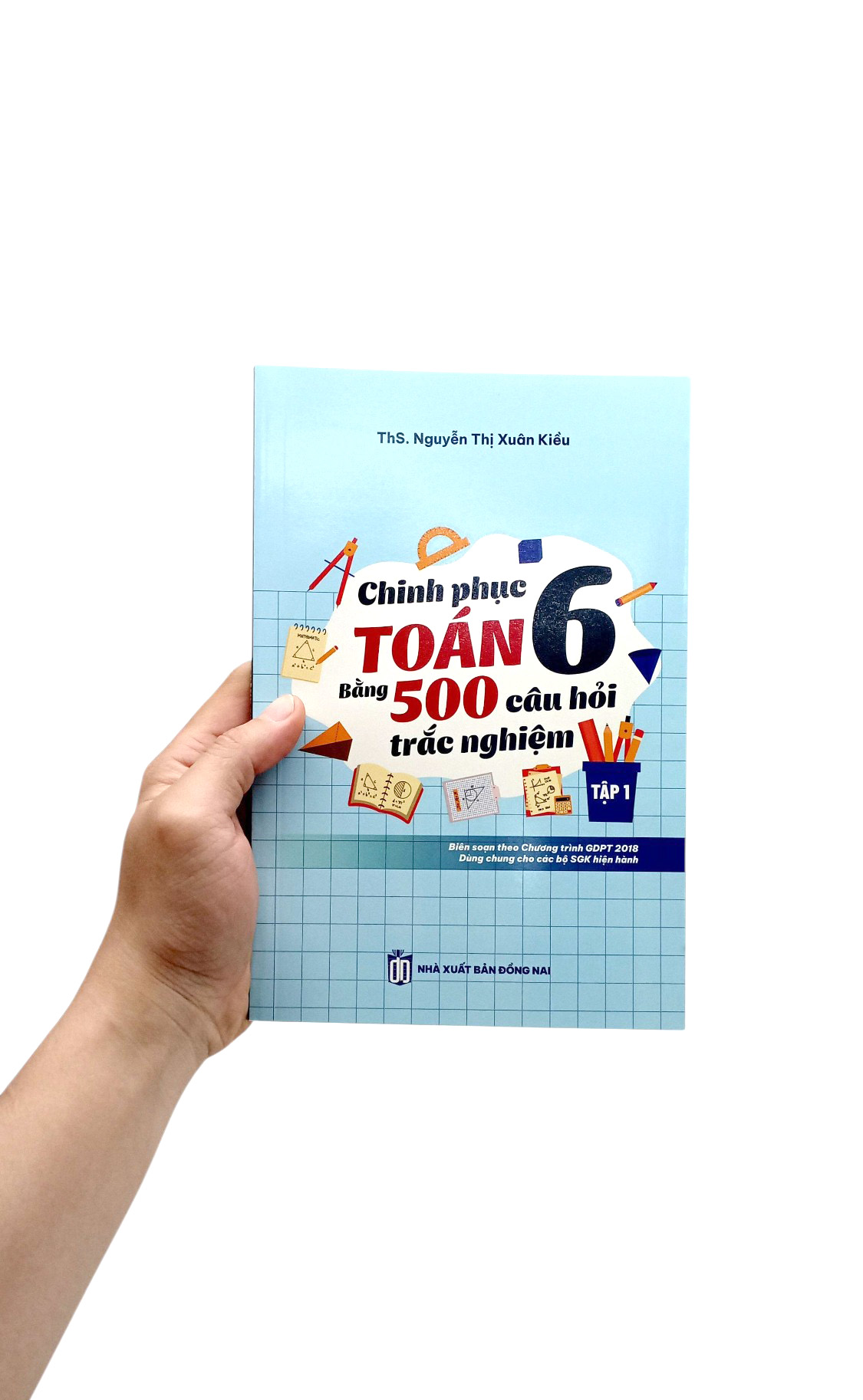 Chinh Phuc Toan 6 Bang 500 Cau Hoi Trac Nghiem - Tap 1